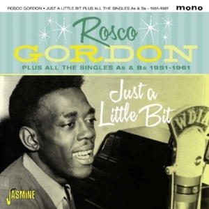 Gordon Rosco - Just A Little Bit + All Singles A's in the group CD / Blues,Jazz at Bengans Skivbutik AB (1931735)