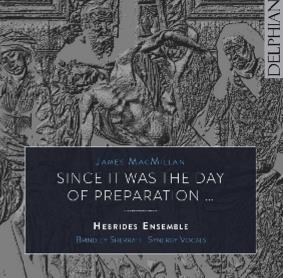 Macmillan James - Since It Was The Day Of Preparation in the group Externt_Lager /  at Bengans Skivbutik AB (1946682)