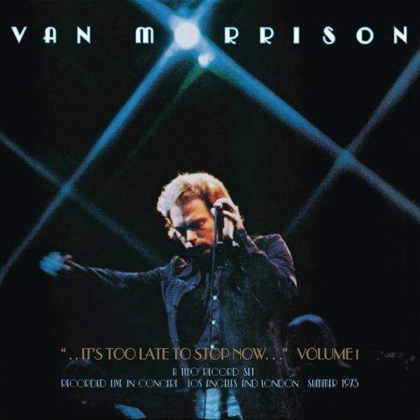 Morrison Van - ..It's Too Late To Stop Now...Volume I in the group CD / Bestsellers at Bengans Skivbutik AB (1947733)