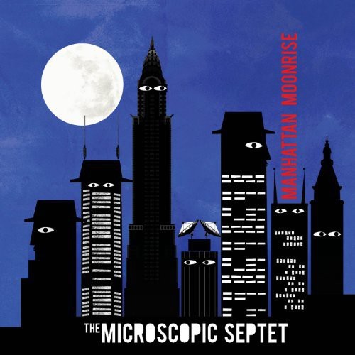 Microscopic Septet - Manhattan Moonrise in the group CD / Jazz/Blues at Bengans Skivbutik AB (1949894)