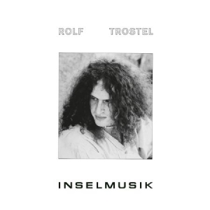 Trostel Rolf - Inselmusik in the group CD / Rock at Bengans Skivbutik AB (1951540)