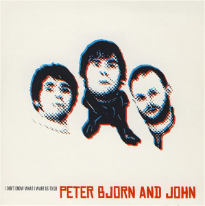 Peter Bjorn And John - I Don't Know What I Want Us To Do in the group CD / Pop at Bengans Skivbutik AB (1951598)