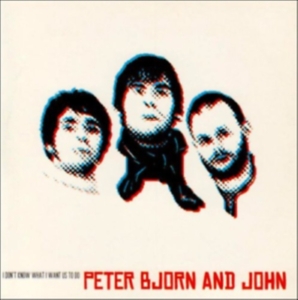 Peter Bjorn And John - I Don't Know What I Want Us To Do in the group MUSIK / CD-Singel / Pop-Rock at Bengans Skivbutik AB (1951598)