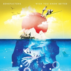 Benefactors - Wish You Knew Better in the group OUR PICKS / Record Store Day / RSD-Sale / RSD50% at Bengans Skivbutik AB (1953269)