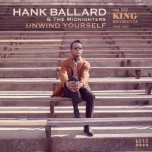 Ballard Hank & The Midnighters - Unwind YourselfKing Recordings 64- in the group CD / RnB-Soul at Bengans Skivbutik AB (1954133)