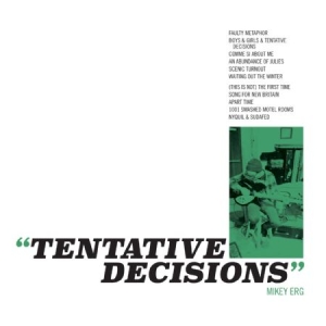 Erg Mikey - Tentative Decisions in the group CD / Pop-Rock at Bengans Skivbutik AB (1954168)