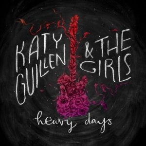 Guillen Katy & The Girls - Heavy Days in the group CD / Rock at Bengans Skivbutik AB (1954179)