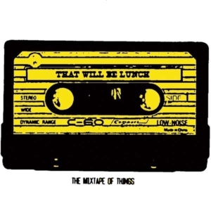 That Will Be Lunch - Mixtape Of Things in the group CD / Pop-Rock at Bengans Skivbutik AB (1954242)