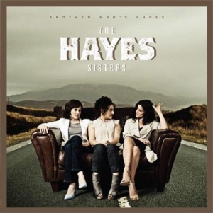 Hayes Sisters - Another Man's Shoes in the group CD / Pop at Bengans Skivbutik AB (1960636)