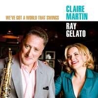 Martin Claire / Gelato Ray - We've Got A World That Swings in the group Externt_Lager /  at Bengans Skivbutik AB (1967955)