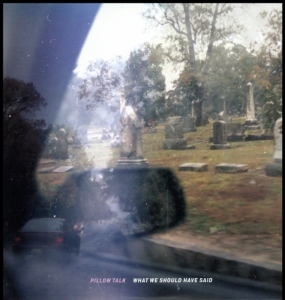 Pillow Talk - What We Should Have Said in the group OTHER / Övrigt / at Bengans Skivbutik AB (1968527)