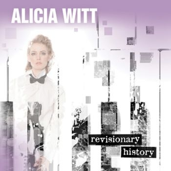 Witt Alicia - Revisionary History in the group CD / Bestsellers at Bengans Skivbutik AB (1968539)