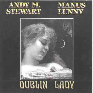 Stewart Andy M. & Manus Lunny - Dublin Lady in the group CD / Elektroniskt at Bengans Skivbutik AB (1968599)