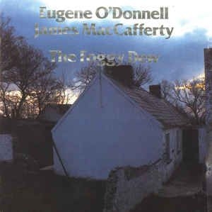 O'donnell Eugene And James Maccaffe - Foggy Dew in the group CD / Elektroniskt at Bengans Skivbutik AB (1968600)