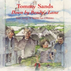 Tommy Sands - Down By Bendyæs Lane in the group CD at Bengans Skivbutik AB (1968601)