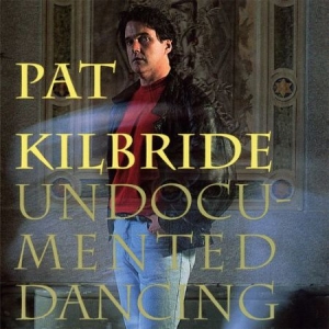 Kilbride Pat - Undocumented Dancing in the group CD / Elektroniskt at Bengans Skivbutik AB (1968625)