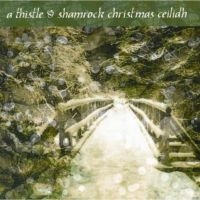 Blandade Artister - A Thistle & Shamrock Christmas Ceil in the group CD / Worldmusic/ Folkmusik at Bengans Skivbutik AB (1968696)