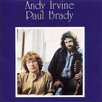 Irvine Andy And Paul Brady - Andy Irvine & Paul Brady in the group CD / Bestsellers at Bengans Skivbutik AB (1968724)