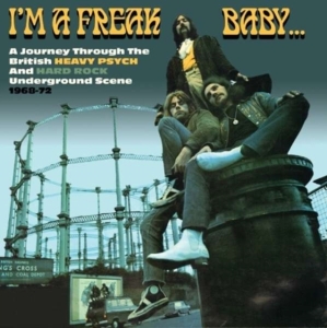 Various Artists - I'm A Freak BabyHeavy Pysch & Hard in the group OTHER / Övrigt /  at Bengans Skivbutik AB (1968982)
