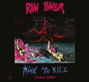 Raw Power - Mine To Kill (Extended Version) in the group CD / Rock at Bengans Skivbutik AB (1969342)