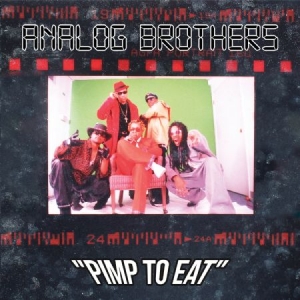 Analog Brothers - Pimp To Eat in the group VINYL / Hip Hop at Bengans Skivbutik AB (1977263)