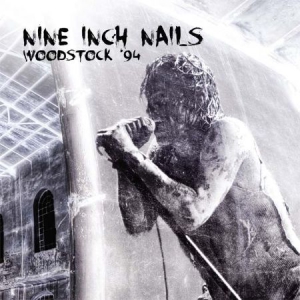 Nine Inch Nails - Woodstock '94 in the group Minishops / Nine Inch Nails at Bengans Skivbutik AB (1977290)