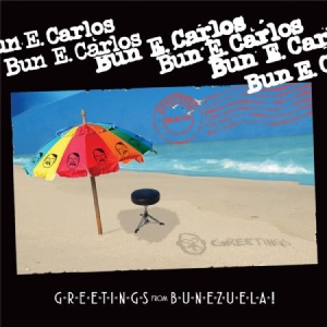 Carlos Bun E. - Greetings From Bunezuela in the group CD / Rock at Bengans Skivbutik AB (1981920)