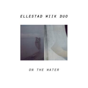 Wiik Ellestad (Trio) - On The Water in the group CD / Elektroniskt at Bengans Skivbutik AB (1981970)