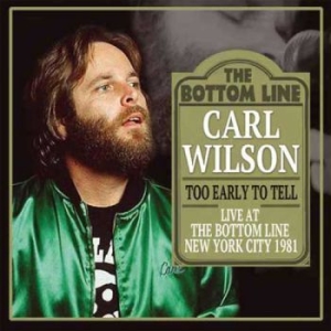 Carl Wilson - Too Early To Tell  (Fm Radio Broadc in the group CD / Pop at Bengans Skivbutik AB (1983242)
