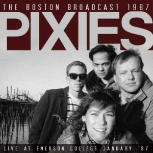 Pixies - Boston Broadcast 1987 (Live Fm Broa in the group Minishops / Pixies at Bengans Skivbutik AB (1983248)