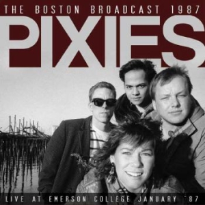 Pixies - Boston Broadcast 1987 (Live Fm Broa in the group CD / Pop-Rock at Bengans Skivbutik AB (1983248)