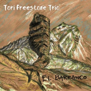 Freestone Tori (Trio) - El Barranco in the group CD / Jazz/Blues at Bengans Skivbutik AB (1993131)