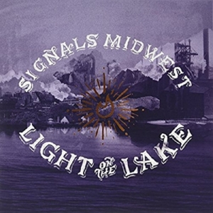 Signals Midwest - Light On The Lake in the group OTHER / Övrigt /  at Bengans Skivbutik AB (2004284)