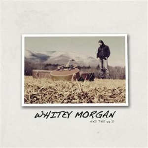 Morgan Whitey & The 78's - Whitey Morgan & The 78's in the group VINYL / Country at Bengans Skivbutik AB (2004793)