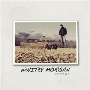 Morgan Whitey & The 78'S - Whitey Morgan & The 78'S in the group VINYL / Country at Bengans Skivbutik AB (2004793)
