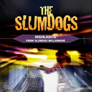 Slumdogs - Highlights From Slumdog Millionaire in the group CD / Pop at Bengans Skivbutik AB (2004945)