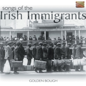 Golden Bough - Songs Of The Irish Immigrants in the group CD / Elektroniskt,World Music at Bengans Skivbutik AB (2006177)