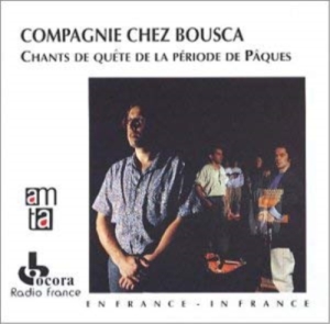France - Cie Chez Bousca/ Chants De Quê in the group Externt_Lager /  at Bengans Skivbutik AB (2008683)