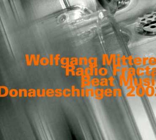 Mitterer Wolfgang - Radio Fractal in the group CD / Jazz/Blues at Bengans Skivbutik AB (2011135)