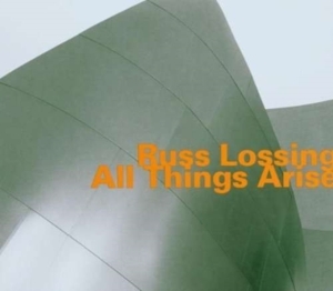 Lossing Russ - All Things Arise in the group OTHER / Övrigt /  at Bengans Skivbutik AB (2011143)