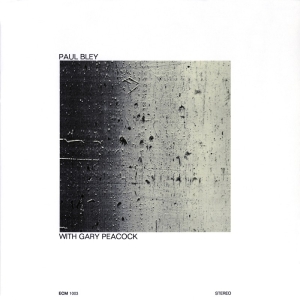 Bley Paul - With Gary Peacock in the group CD / Jazz at Bengans Skivbutik AB (2012645)