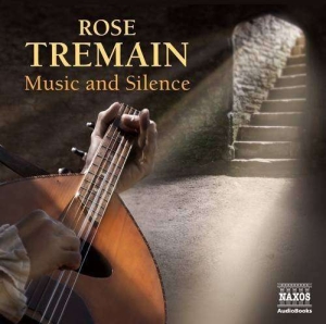 Rose Tremain - Music And Silence in the group CD / Klassiskt,Övrigt at Bengans Skivbutik AB (2014535)