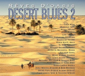 Blandade Artister - Desert Blues 2 - Reves D'oasis in the group CD / Worldmusic/ Folkmusik at Bengans Skivbutik AB (2015493)