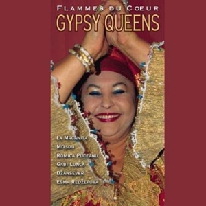 Blandade Artister - Gypsy Queens -Flammes Du Coeur in the group CD / Worldmusic/ Folkmusik at Bengans Skivbutik AB (2015832)