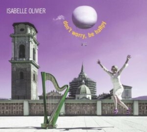 Olivier Isabelle - Don´t Worry, Be Harpy in the group OTHER / Övrigt /  at Bengans Skivbutik AB (2017249)