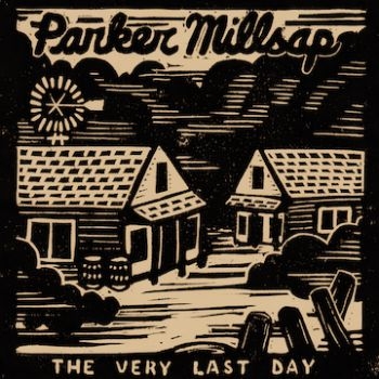 Millsap Parker - Very Last Day in the group CD / Bestsellers at Bengans Skivbutik AB (2019801)