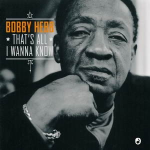 Hebb Bobby - That's All I Wanna Know (Remastered in the group VINYL / RNB, Disco & Soul at Bengans Skivbutik AB (2032082)