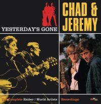 Chad And Jeremy - Yesterday's GoneComplete Ember/Wor in the group CD / Pop-Rock at Bengans Skivbutik AB (2032410)