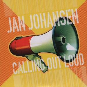 Jan Johansen - Calling Out Loud in the group Externt_Lager /  at Bengans Skivbutik AB (2034406)