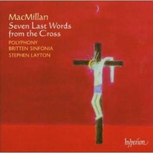 Macmillan - Seven Last Words in the group MUSIK / SACD / Klassiskt at Bengans Skivbutik AB (2034520)